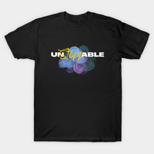 Yes I Am Unstoppable T-Shirt